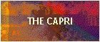 THE CAPRI